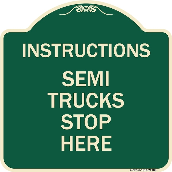 Signmission Truck Instructions Semi Trucks Stop Here Heavy-Gauge Aluminum Sign, 18" x 18", G-1818-22788 A-DES-G-1818-22788 - main